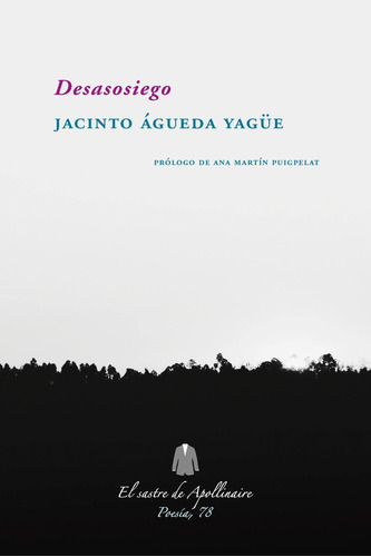 Desasosiego, De Águeda Yagüe, Jacinto. Editorial El Sastre De Apollinaire, Tapa Blanda En Español