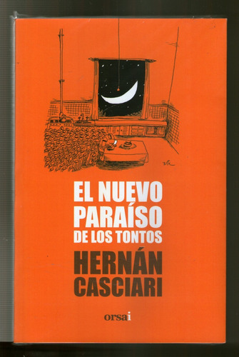 El Nuevo Paraiso De Los Tontos - Hernan Casciari
