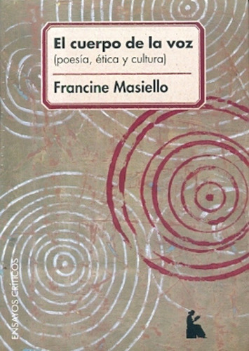 Cuerpo De La Voz, El (poesia, Etica, Cultura) - Francine Mas