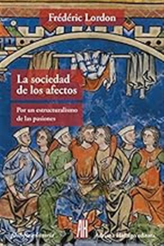 La Sociedad De Los Afectos (filosofia E Historia) / Frederic