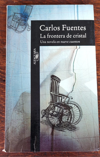 La Frontera De Cristal ( Una Novela En Nueve Cuentos ) (Usado)