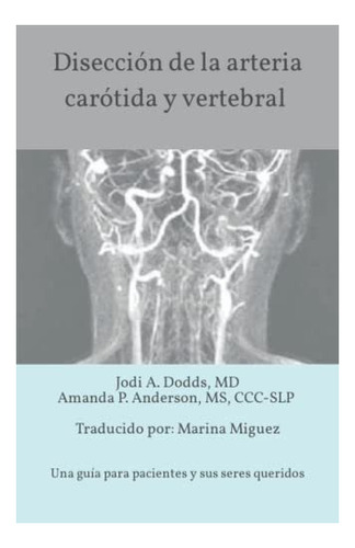 Libro: Disección De La Arteria Carótida Y Vertebral: Una G