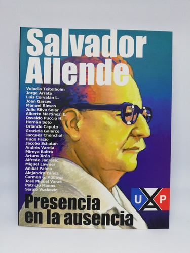 Libro Salvador Allende Presencia En La Ausencia 