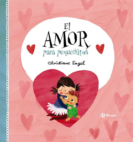 El Amor Para Pequeñitos (libro Original)