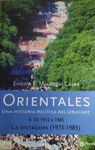 Libros: Orientales Volumen 4 La Dictadura (1973-1985)