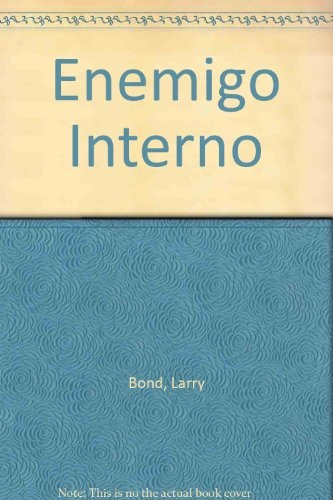 Enemigo Interno - Larry Bond