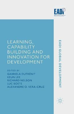 Libro Learning, Capability Building And Innovation For De...