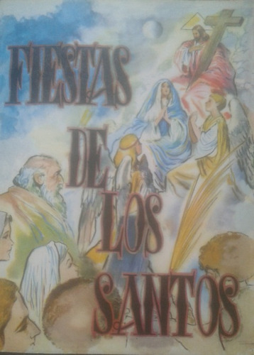 Fiestas De Los Santos / Isabel Flores De Lemus 