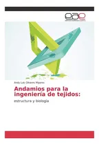 Comprar Libro: Andamios Para La Ingeniería De Tejidos:: Estructura Y