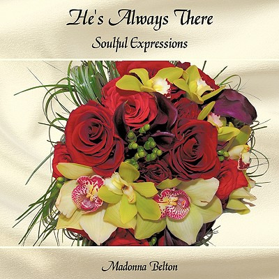 Libro He's Always There: Soulful Expressions - Belton, Ma...