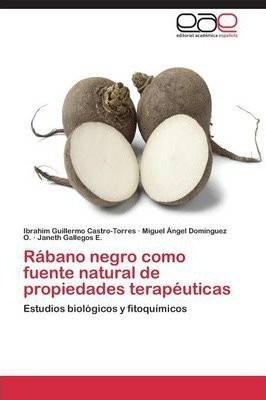 Rabano Negro Como Fuente Natural De Propiedades Terapeuti...