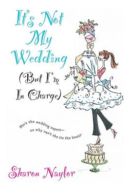 Libro It's Not My Wedding (but I'm In Charge) - Naylor, S...
