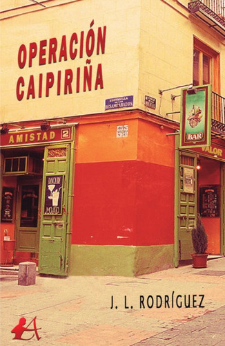 Operaciãâ³n Caipiriãâ±a, De Rodríguez, J. L.. Editorial Adarve, Tapa Blanda En Español