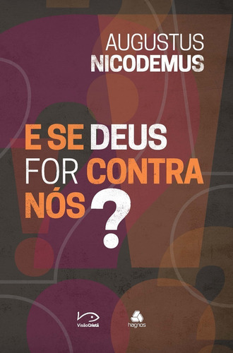 Livro E Se Deus For Contra Nós?