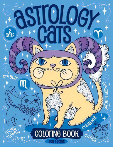 Astrology Cats Coloring Book, De Jen Racine. Editorial Eclectic Esquire Media, Llc, Tapa Blanda En Inglés