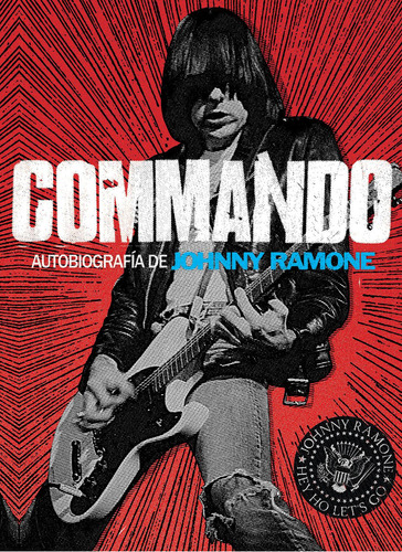 COMMANDO, de Ramone, Johnny. Editorial Malpaso, tapa pasta blanda, edición 1 en español, 2014