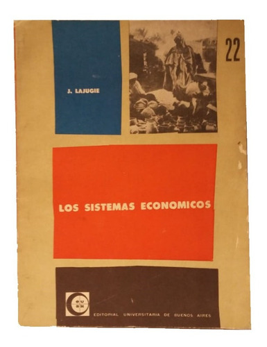 Los Sistemas Economicos, J. Lajugie, Eudeba, Exc! 