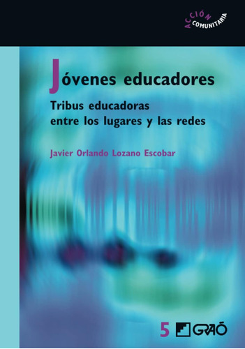 Libro: Jóvenes Educadores: Tribus Educadoras Entre Los Lugar