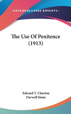 Libro The Use Of Penitence (1913) - Churton, Edward T.