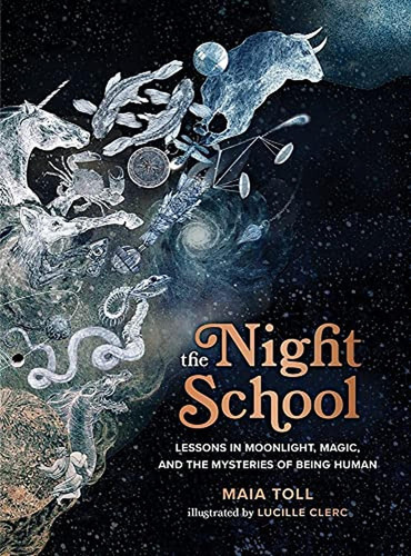 The Night School: Lessons In Moonlight, Magic, And The Myste