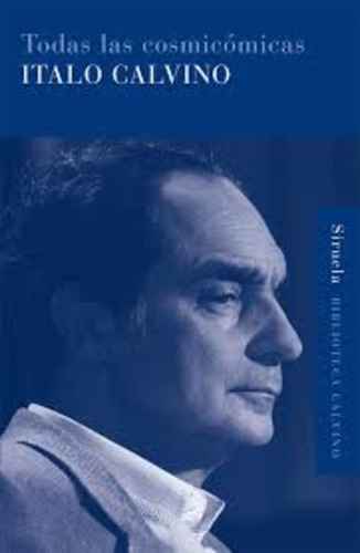 Todas Las Cosmicomicas - Italo Calvino