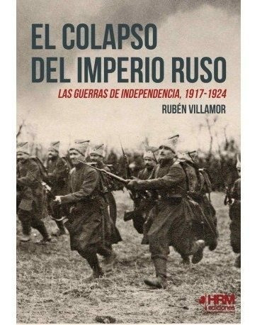 Colapso Del Imperio Ruso,el - Serrano Villamor, Ruben