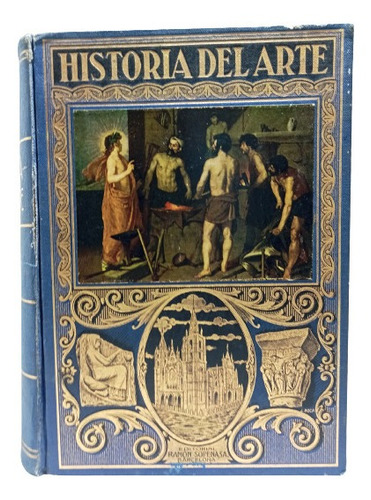 Historia Del Arte - J. F. Ráfols - Ramón Sopena S. A. - 1936
