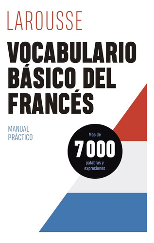 Larousse Vocabulario Básico Del Francés - Ediciones Larousse