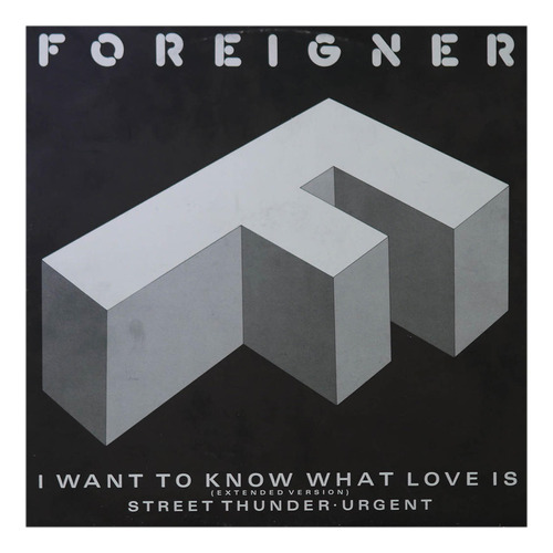 Foreigner - I Want To Know What Love Is/urgent 12  Maxi Sing