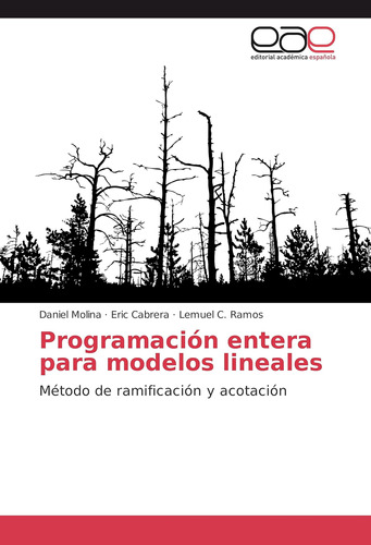 Libro: Programación Entera Modelos Lineales: Método