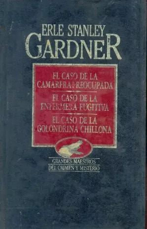 Erle Stanley Gardner: El Caso De La Camarera Preocupada - El