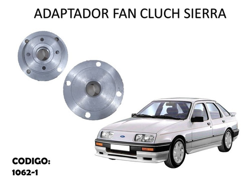 Adaptador Fan Cluch Sierra