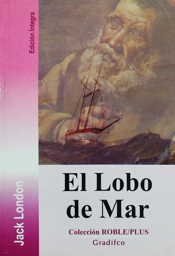 El Lobo De Mar - Jack London
