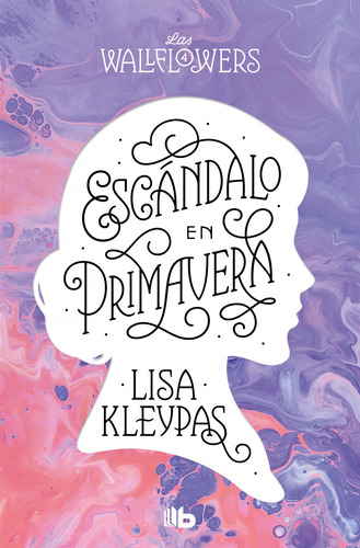 Escándalo En Primavera (los Wallflowers 4) (las Wallflowers 