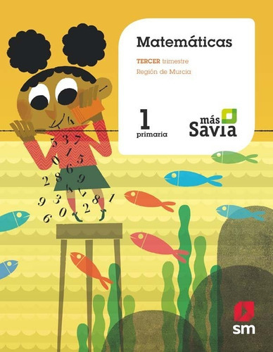 Matemãâ¡ticas. 1 Primaria. Mãâ¡s Savia. Murcia, De Garín Muñoz, Mercedes. Editorial Ediciones Sm, Tapa Blanda En Español