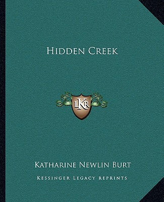 Libro Hidden Creek - Burt, Katharine Newlin