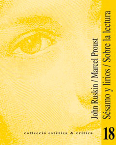 Sésamo Y Lirios / Sobre La Lectura, De John Ruskin Y Otros. Editorial Publicacions De La Universitat De València, Tapa Blanda En Español, 2003