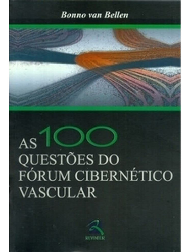 As 100 Questões Do Forum Cibernetico Vascular