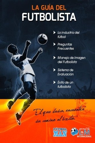 Guia Del Futbolista Un Libro Para Los Futbolistas (spanish E