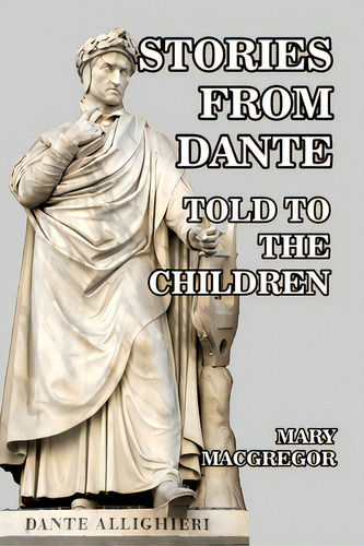 Stories From Dante Told To The Children, De Rose, R. T.. Editorial Createspace, Tapa Blanda En Inglés