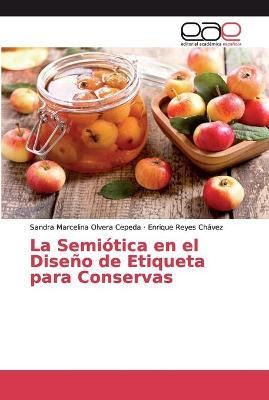 Libro La Semiotica En El Diseno De Etiqueta Para Conserva...