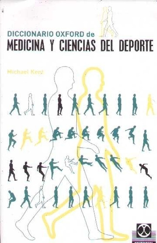 Diccionario Oxford De Medicina Y Ciencias Del Deporte / Kent
