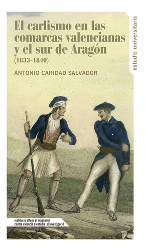 Libro El Carlismo En Las Comarcas Valencianas Y El Sur De...