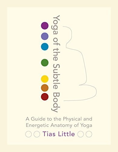 Book : Yoga Of The Subtle Body A Guide To The Physical And.