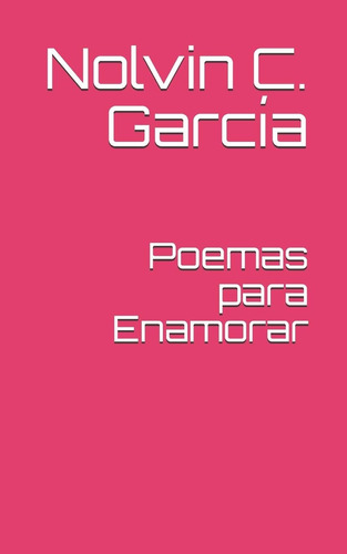 Libro: Poemas Para Enamorar: Pensamientos Para Conquistar (s