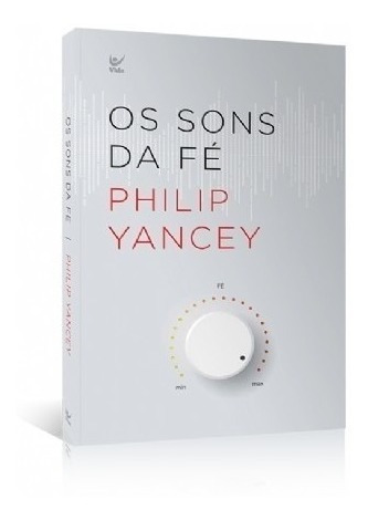 Os Sons Da Fé  Livro      Philip Yancey