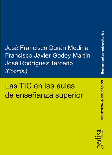 Las Tic En Las Aulas De Enseñanza Superior - José Rodrígu...