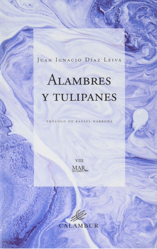 Alambres Y Tulipanes: 8 (mar De Fondo)