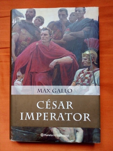 César Imperator - Max Gallo