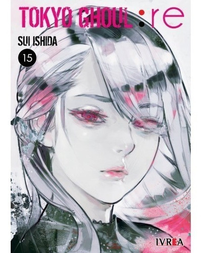 Tokyo Ghoul Re 15 Sui Ishida Ivrea